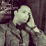 Elas Cantam Noel Rosa Vol.1